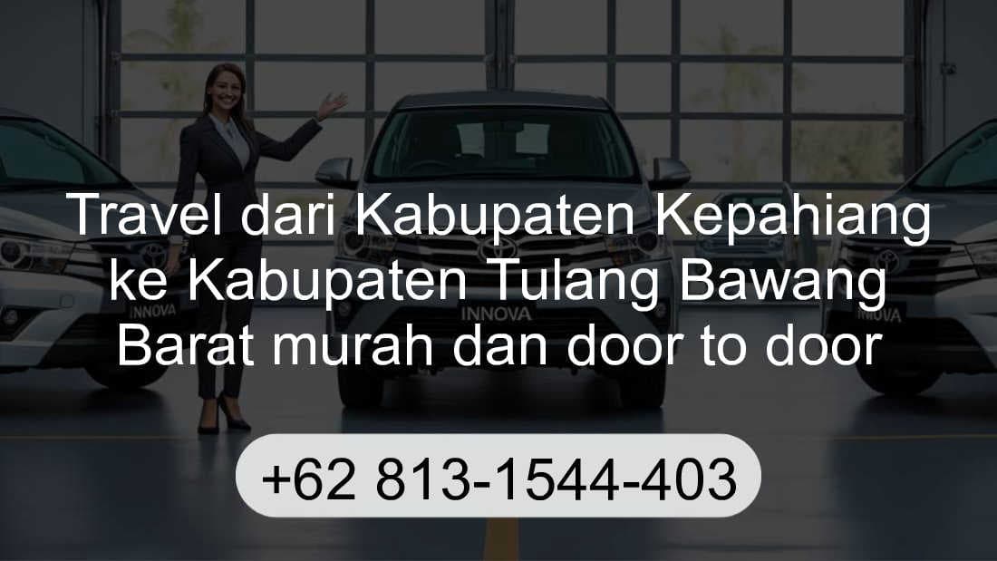 Travel Kabupaten Kepahiang Kabupaten Tulang Bawang Barat