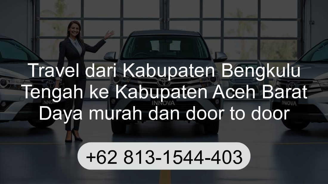 Travel Kabupaten Bengkulu Tengah Kabupaten Aceh Barat Daya