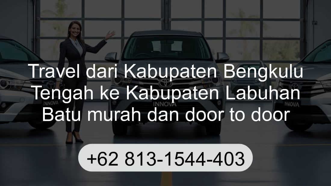 Travel Kabupaten Bengkulu Tengah Kabupaten Labuhan Batu