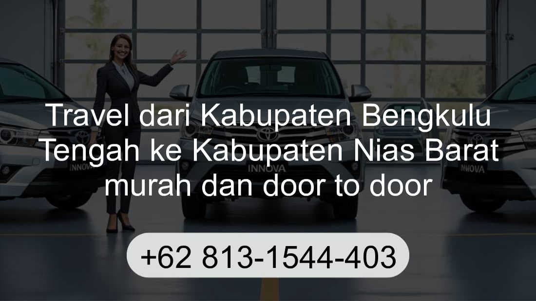 Travel Kabupaten Bengkulu Tengah Kabupaten Nias Barat