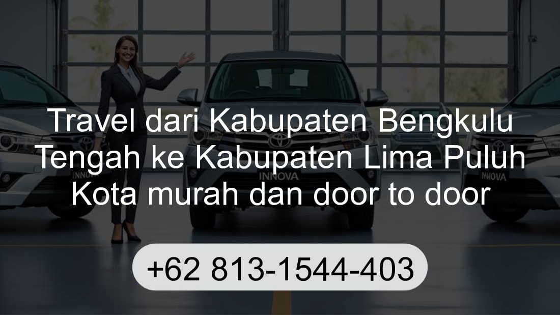 Travel Kabupaten Bengkulu Tengah Kabupaten Lima Puluh Kota