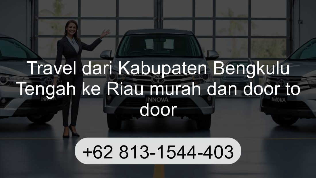 Travel Kabupaten Bengkulu Tengah Riau