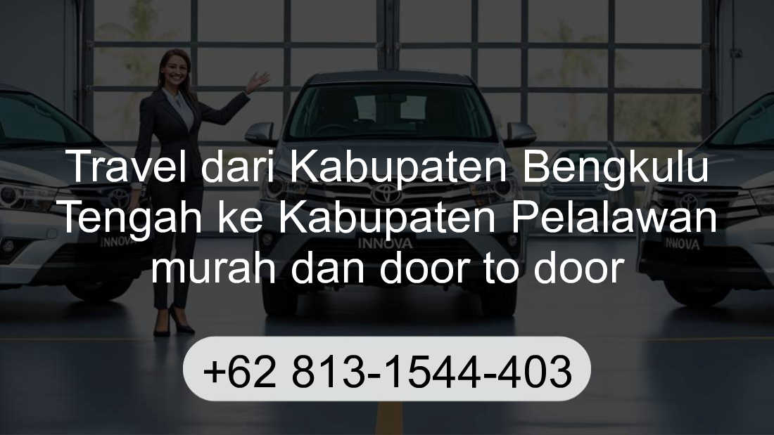 Travel Kabupaten Bengkulu Tengah Kabupaten Pelalawan