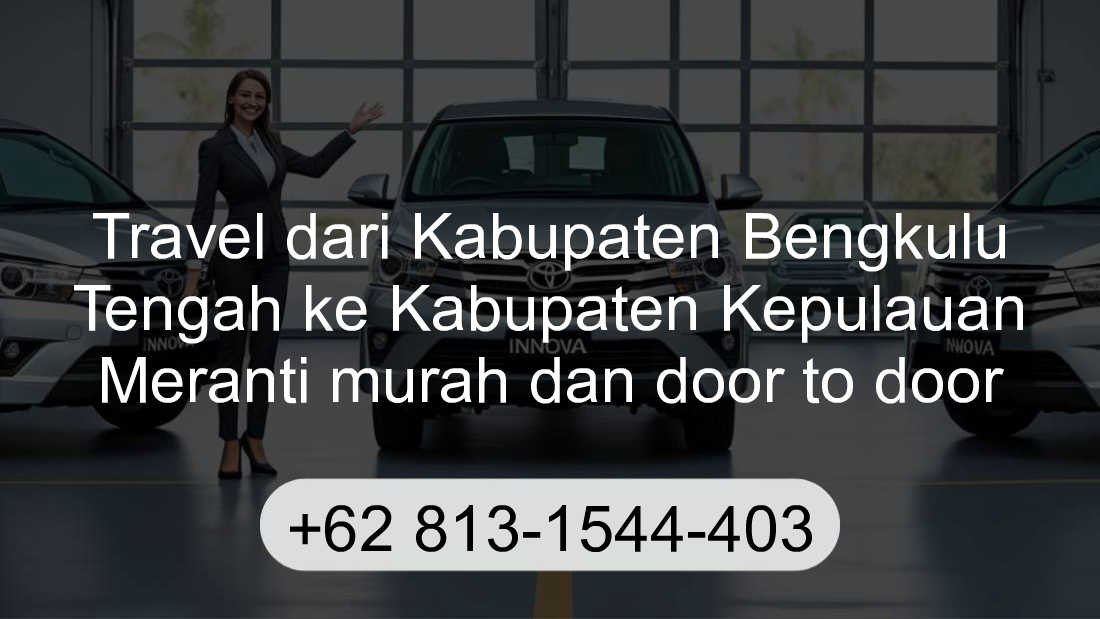 Travel Kabupaten Bengkulu Tengah Kabupaten Kepulauan Meranti