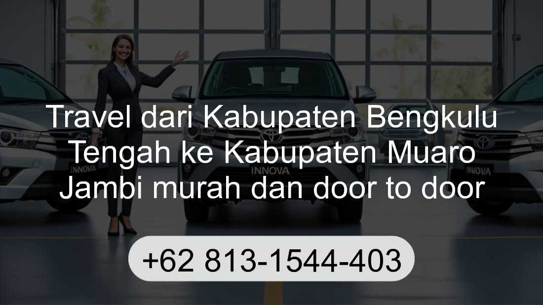Travel Kabupaten Bengkulu Tengah Kabupaten Muaro Jambi