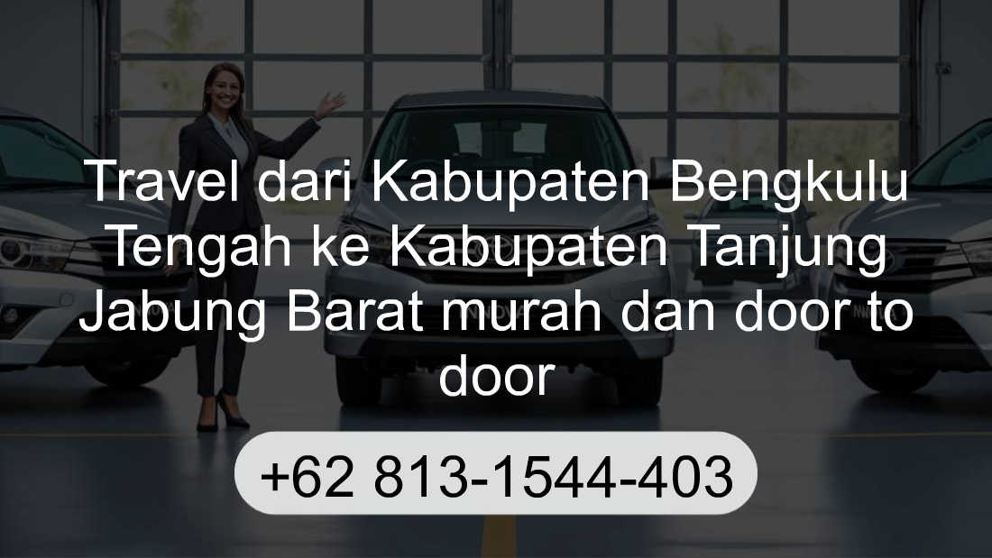Travel Kabupaten Bengkulu Tengah Kabupaten Tanjung Jabung Barat