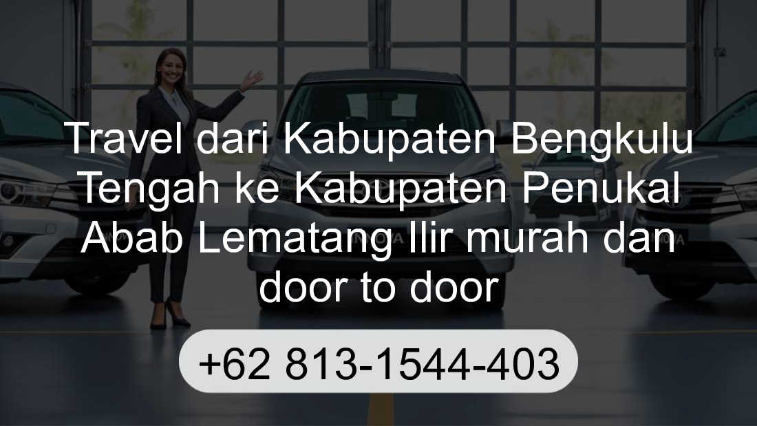 Travel Kabupaten Bengkulu Tengah Kabupaten Penukal Abab Lematang Ilir