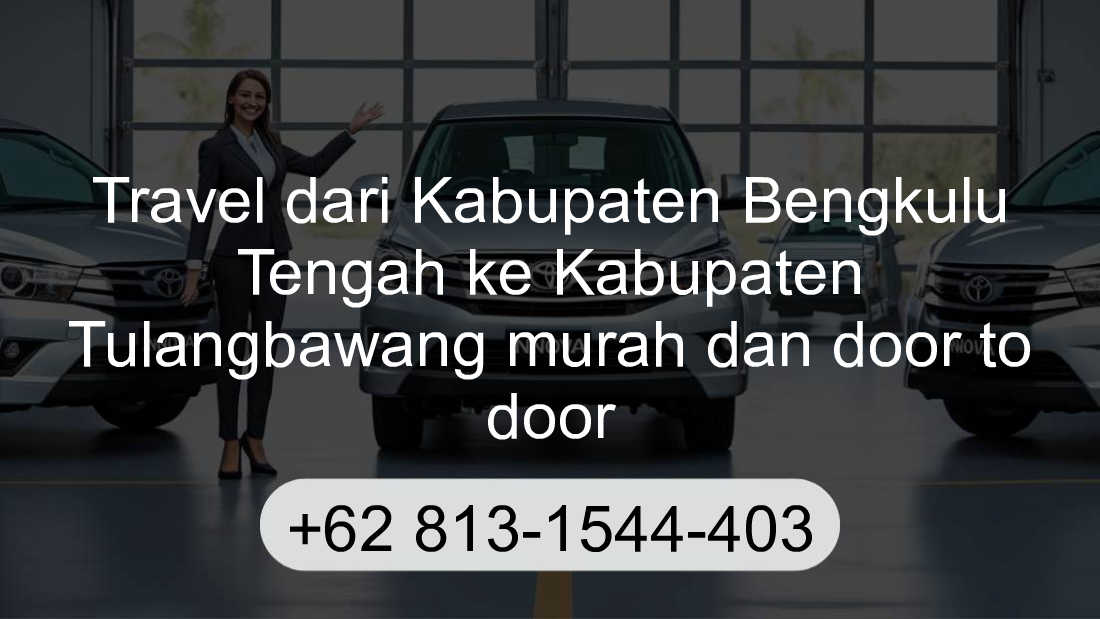 Travel Kabupaten Bengkulu Tengah Kabupaten Tulangbawang