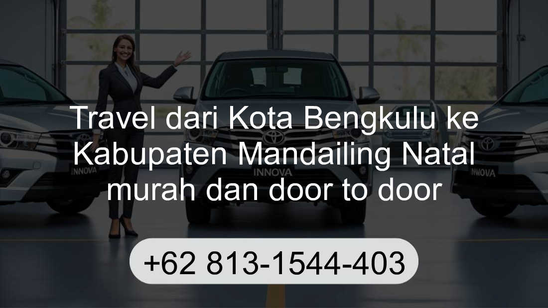 Travel Kota Bengkulu Kabupaten Mandailing Natal