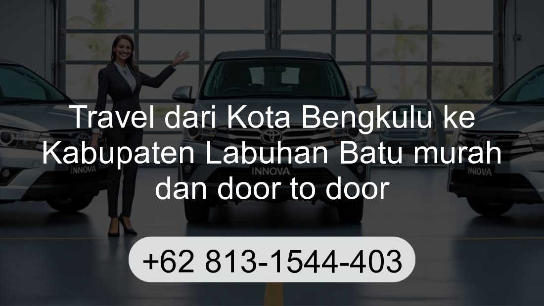 Travel Kota Bengkulu Kabupaten Labuhan Batu