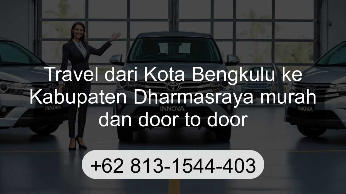 Travel Kota Bengkulu Kabupaten Dharmasraya