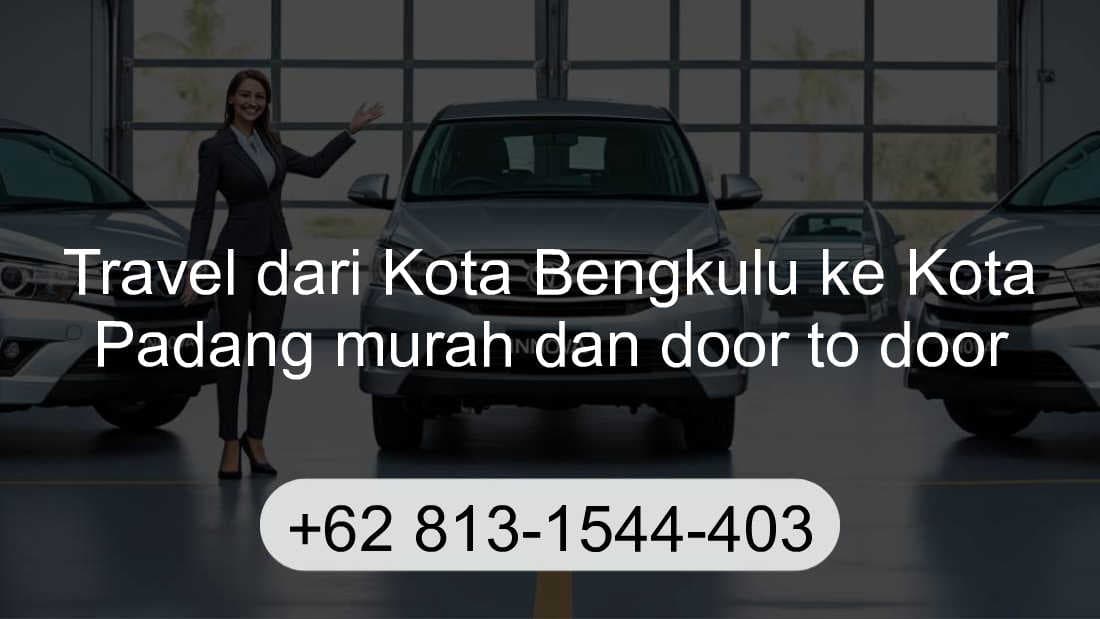 Travel Kota Bengkulu Kota Padang