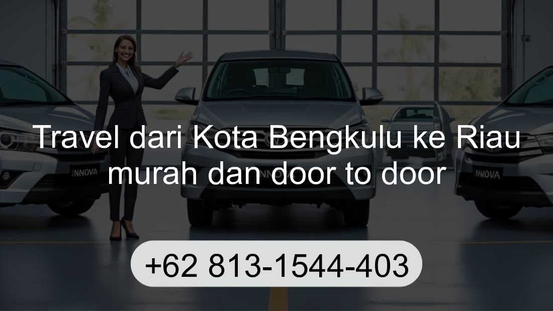 Travel Kota Bengkulu Riau