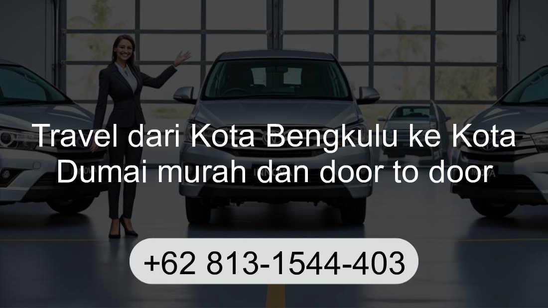Travel Kota Bengkulu Kota Dumai