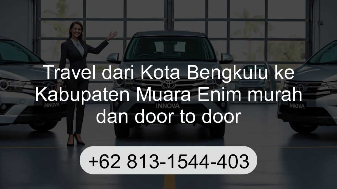 Travel Kota Bengkulu Kabupaten Muara Enim