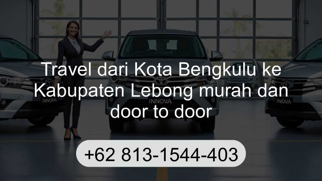 Travel Kota Bengkulu Kabupaten Lebong