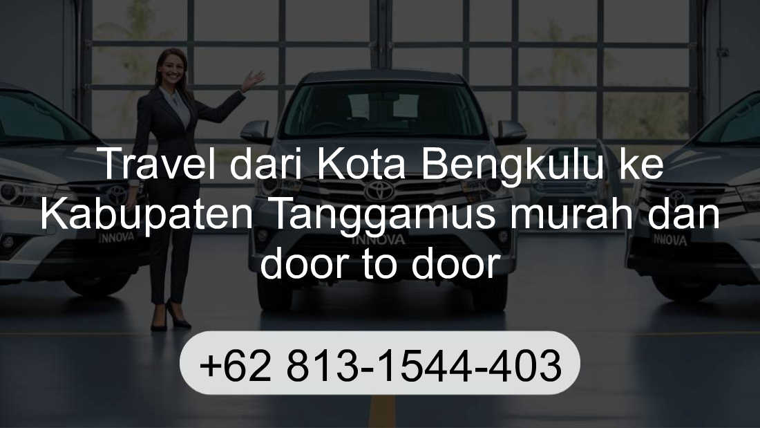 Travel Kota Bengkulu Kabupaten Tanggamus