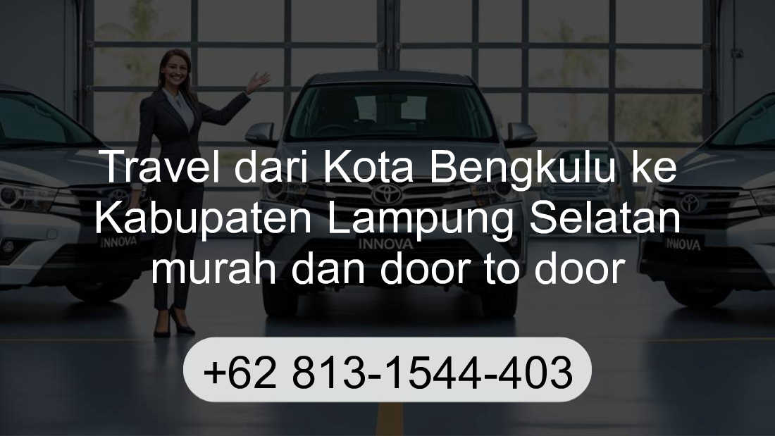 Travel Kota Bengkulu Kabupaten Lampung Selatan