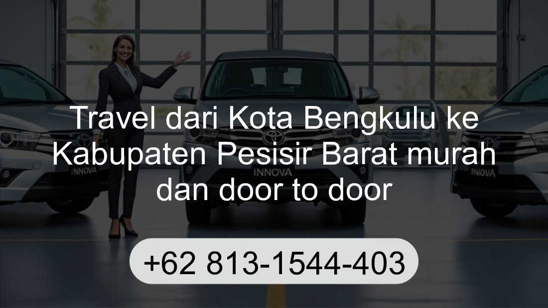 Travel Kota Bengkulu Kabupaten Pesisir Barat