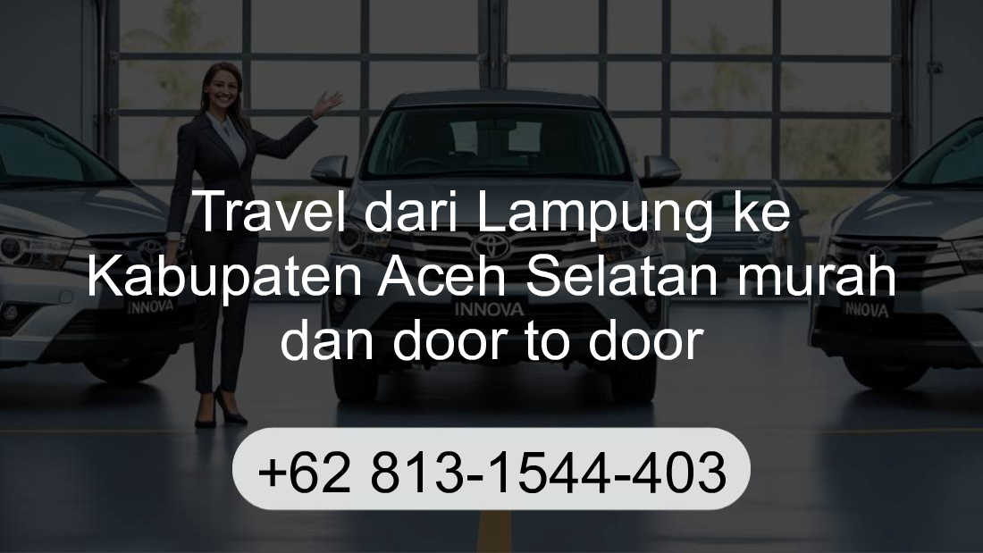Travel Lampung Kabupaten Aceh Selatan