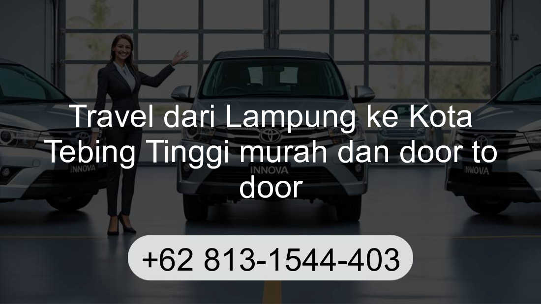 Travel Lampung Kota Tebing Tinggi