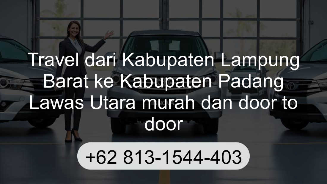 Travel Kabupaten Lampung Barat Kabupaten Padang Lawas Utara