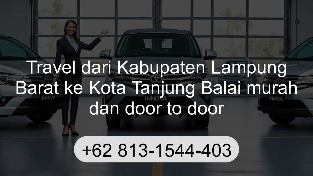 Travel Kabupaten Lampung Barat Kota Tanjung Balai
