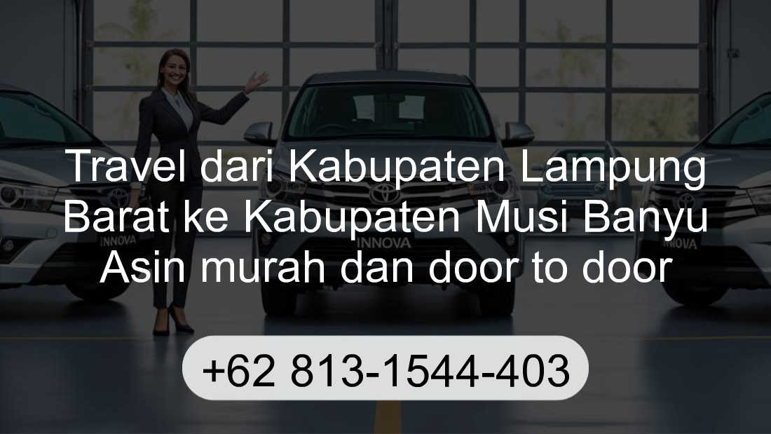Travel Kabupaten Lampung Barat Kabupaten Musi Banyu Asin