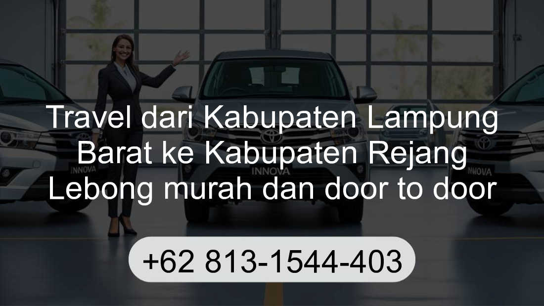 Travel Kabupaten Lampung Barat Kabupaten Rejang Lebong