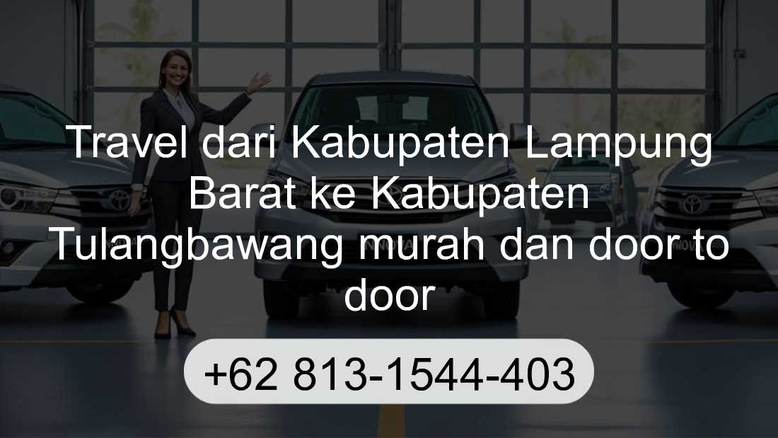 Travel Kabupaten Lampung Barat Kabupaten Tulangbawang