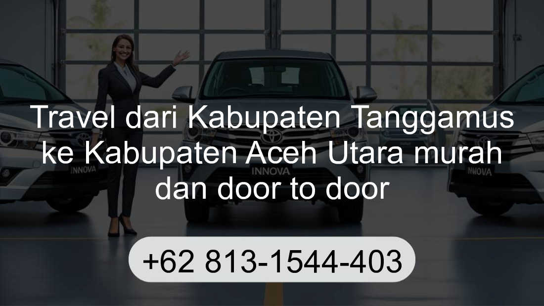Travel Kabupaten Tanggamus Kabupaten Aceh Utara