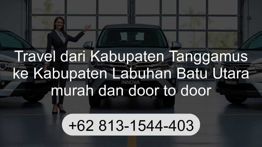Travel Kabupaten Tanggamus Kabupaten Labuhan Batu Utara
