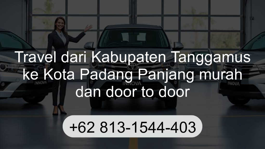 Travel Kabupaten Tanggamus Kota Padang Panjang