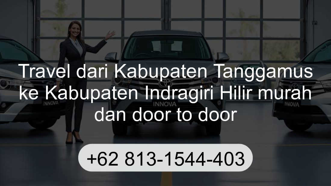 Travel Kabupaten Tanggamus Kabupaten Indragiri Hilir