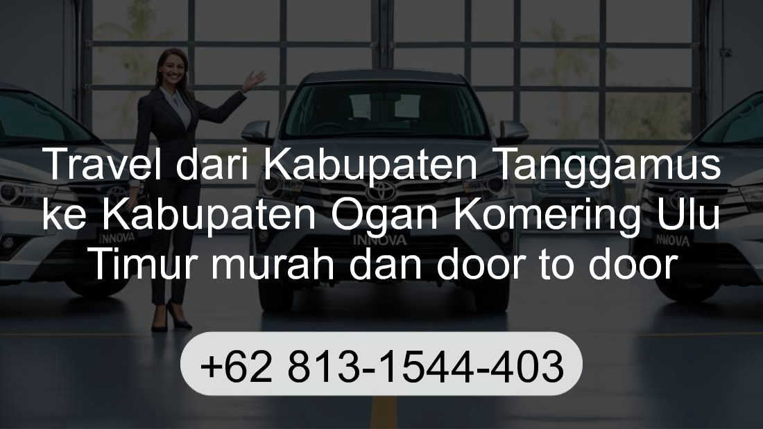 Travel Kabupaten Tanggamus Kabupaten Ogan Komering Ulu Timur