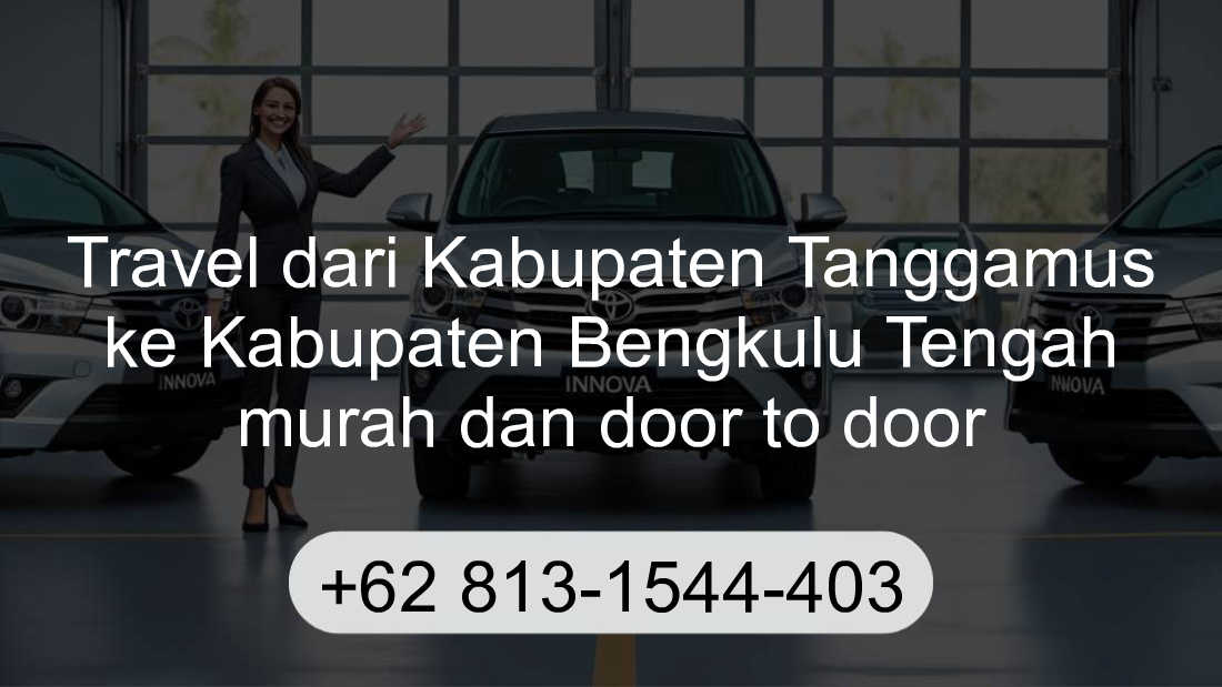 Travel Kabupaten Tanggamus Kabupaten Bengkulu Tengah