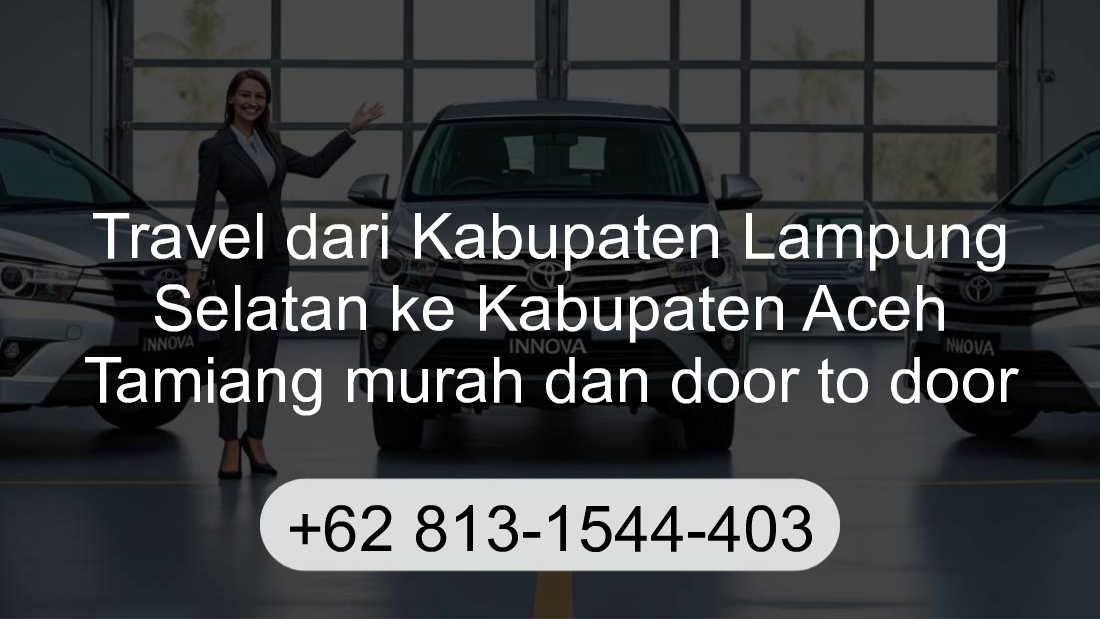 Travel Kabupaten Lampung Selatan Kabupaten Aceh Tamiang