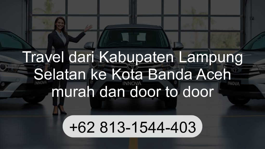 Travel Kabupaten Lampung Selatan Kota Banda Aceh