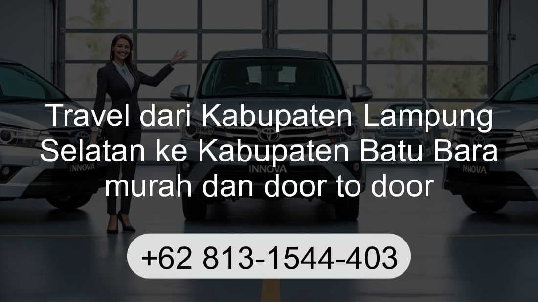 Travel Kabupaten Lampung Selatan Kabupaten Batu Bara