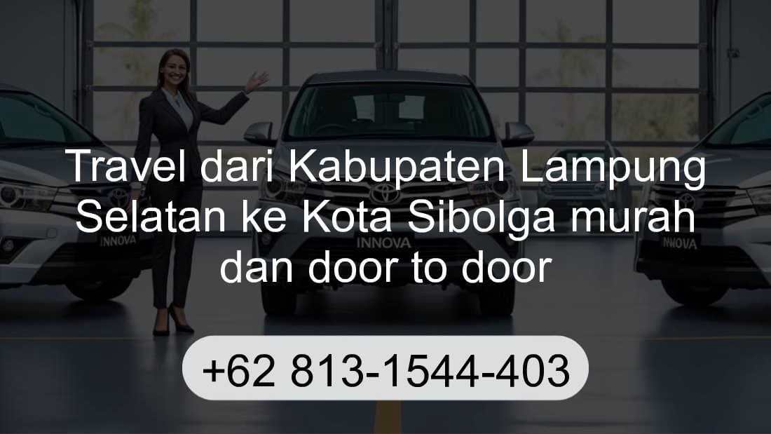 Travel Kabupaten Lampung Selatan Kota Sibolga
