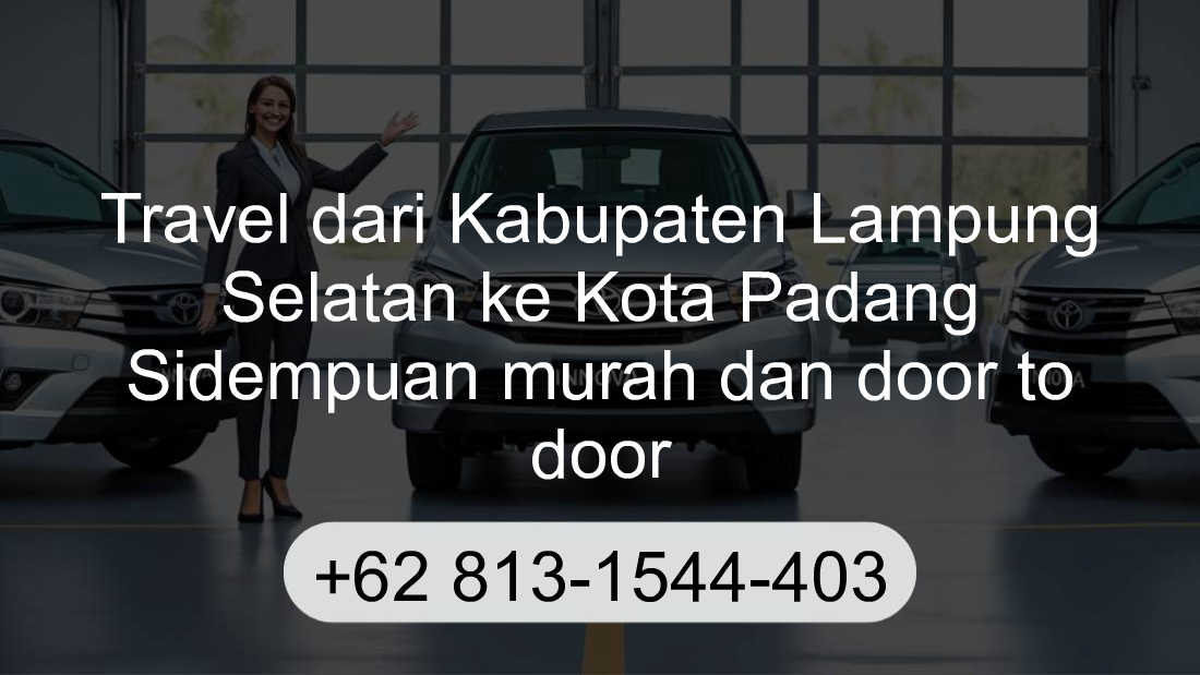 Travel Kabupaten Lampung Selatan Kota Padang Sidempuan
