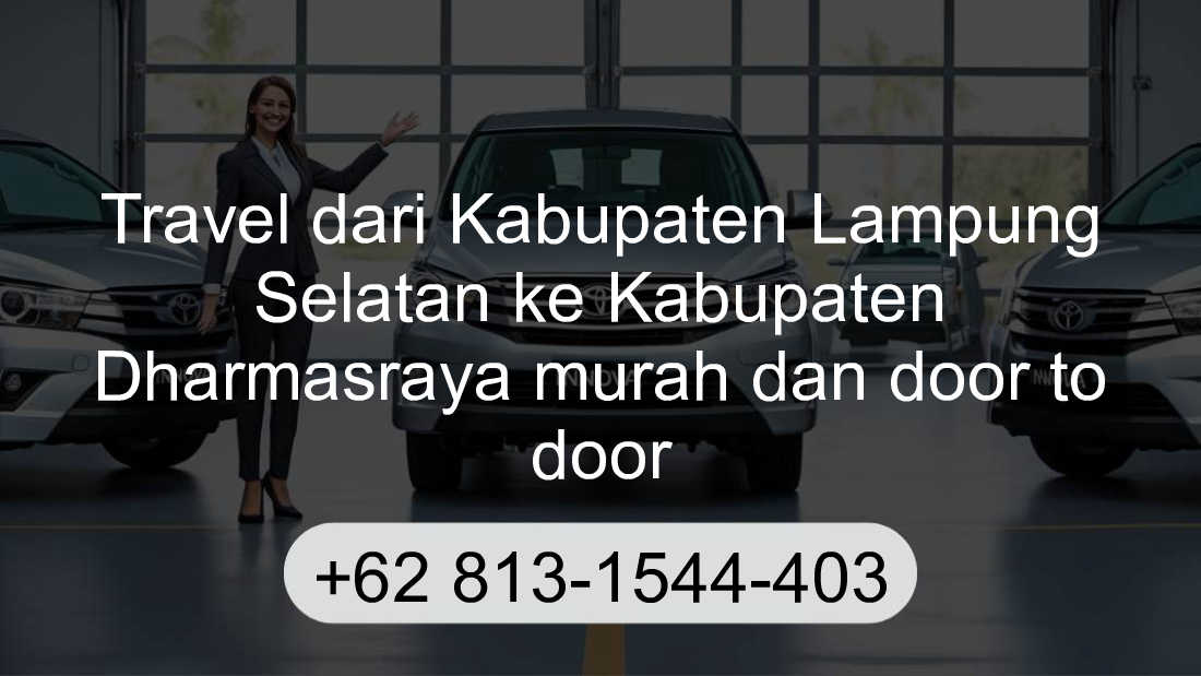 Travel Kabupaten Lampung Selatan Kabupaten Dharmasraya