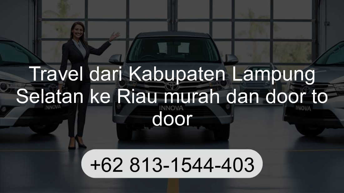 Travel Kabupaten Lampung Selatan Riau