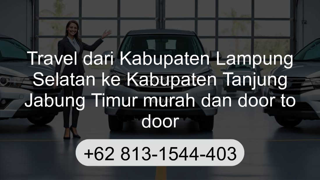 Travel Kabupaten Lampung Selatan Kabupaten Tanjung Jabung Timur