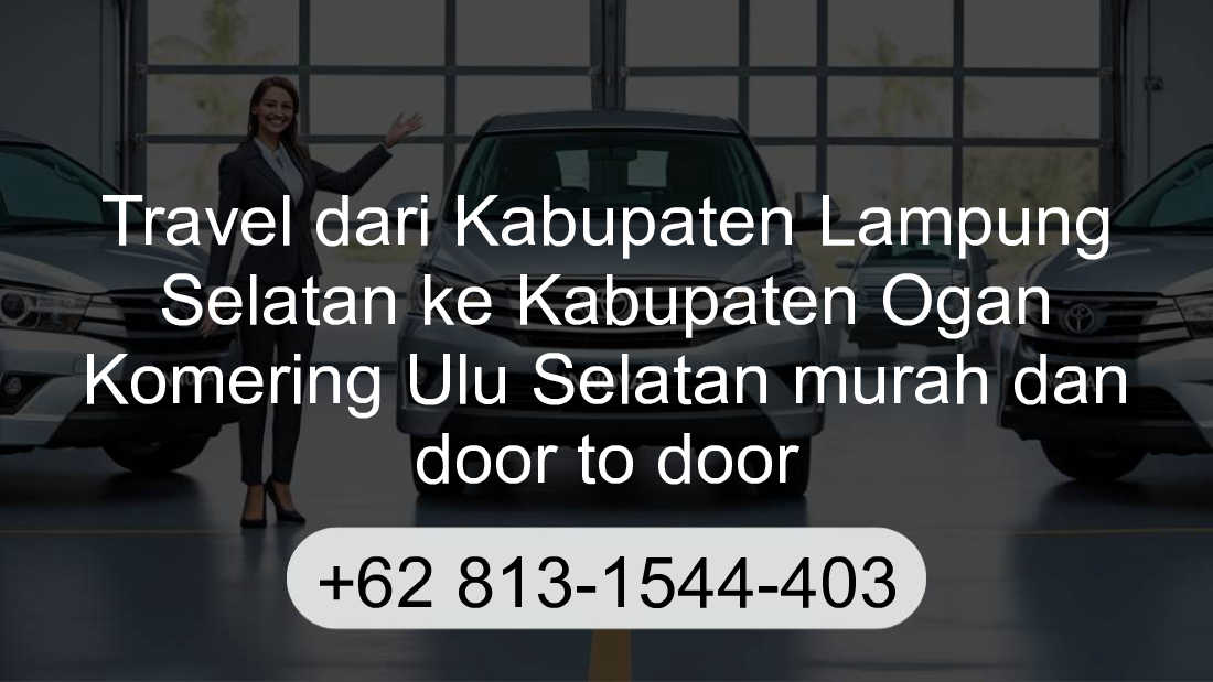 Travel Kabupaten Lampung Selatan Kabupaten Ogan Komering Ulu Selatan