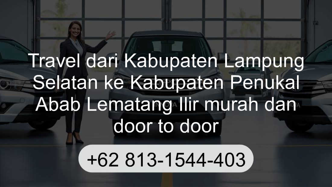 Travel Kabupaten Lampung Selatan Kabupaten Penukal Abab Lematang Ilir