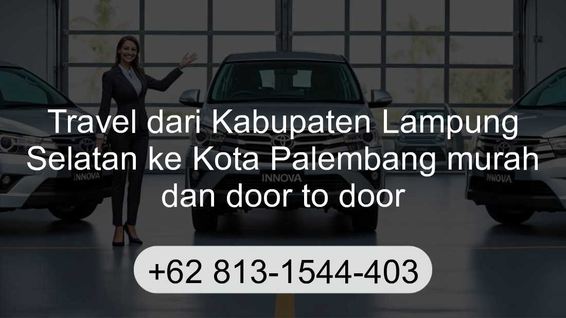 Travel Kabupaten Lampung Selatan Kota Palembang