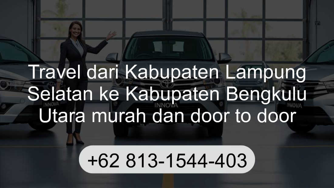 Travel Kabupaten Lampung Selatan Kabupaten Bengkulu Utara