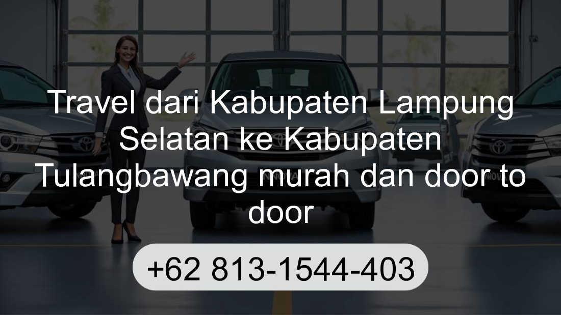 Travel Kabupaten Lampung Selatan Kabupaten Tulangbawang