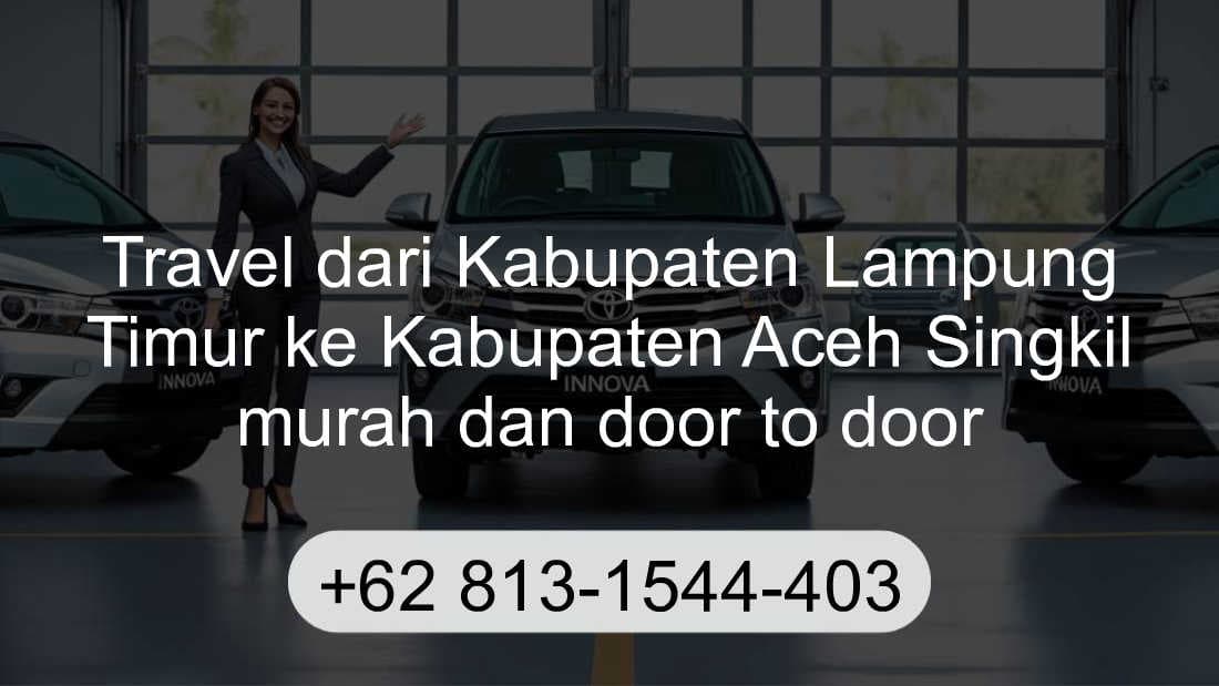 Travel Kabupaten Lampung Timur Kabupaten Aceh Singkil